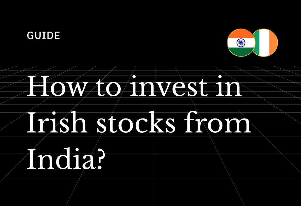 How to Invest in Irish Stocks and UCITS ETFs from India